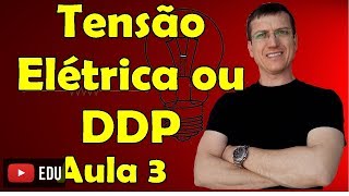 Tensão ou DDP e Potência Elétrica  Eletrodinâmica  Aula 3  FPV  Prof Marcelo Boaro [upl. by Assiralc]