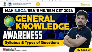 MAH BBCA  BMS  BBM  BBA CET UG 2024  General Knowledge Awareness  Syllabus amp Type Of Questions [upl. by Oxley]