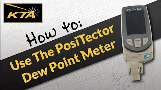 How to use the PosiTector Dew Point Meter [upl. by Boykins]