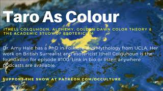 OCCULTURE 100 Dr Amy Hale  Ithell Colquhoun Alchemy amp Golden Dawn Color Theory [upl. by Yv697]