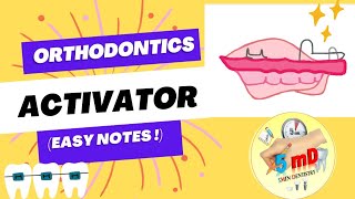 Activator  Orthodontics  easy notes explained quickly  5minDentistry [upl. by Elocen]