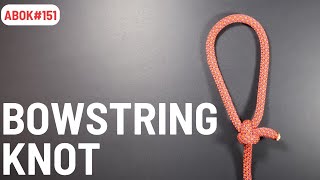 How to Tie the Bowstring Knot Abok 151 [upl. by Annoyed]