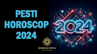 PESTI HOROSCOP 2024  Horoscopul anului 2024 pentru zodia PESTI [upl. by Neoma130]