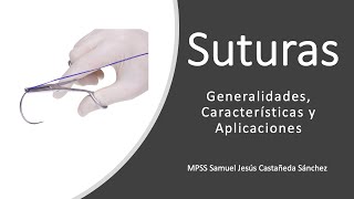 Suturas  Generalidades características y aplicaciones [upl. by Los]