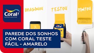 Ficou mais fácil amar a sua parede com Coral Teste Fácil  Amarelo [upl. by Roosevelt640]