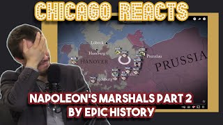 Napoleons Marshals Part 2 by Epic History  Chicago Crew Reacts [upl. by Kristien]