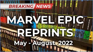 Breaking News Marvel Epic Reprints May to August 2022 [upl. by Nonnag]