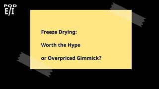 Freeze Drying Worth the Hype or Overpriced Gimmick [upl. by Synned]