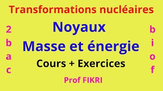 Nucléaire  Noyau  masse et énergie [upl. by Barnebas]