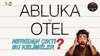 Abluka ve Otel  Nereden Çıktı Bu Kelimeler [upl. by Shermy942]