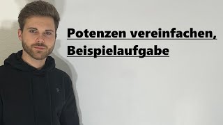 Potenzen vereinfachen Beispielaufgabe anspruchsvoll  Verständlich erklärt [upl. by Ettesus707]