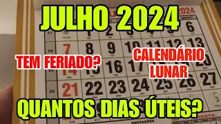 CALENDÁRIO DE JULHO 2024 TEM FERIADO QUANTOS DIAS ÚTEIS MÊS 072024 CALENDÁRIO LUNAR LUA CHEIA [upl. by Ysied]