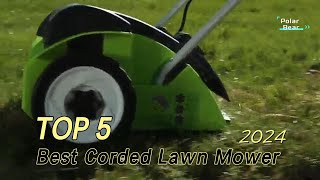 TOP 5 Best Corded Lawn Mower 2024 [upl. by Nuawad]