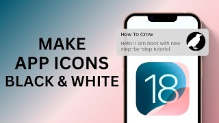 How To Make App Icons Black And White On iPhone iOS 18 [upl. by Lemon117]