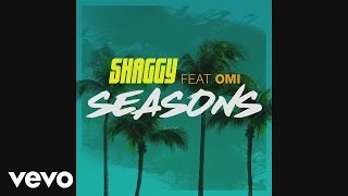 Shaggy  Seasons Audio ft OMI [upl. by Andromeda]