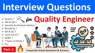 Interview Questions for Quality Engineers  Quality Engineer Interview Question amp Answer  Part1 [upl. by Edrea934]