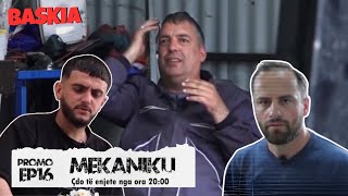 Seriali  MEKANIKU  Promo  Episodi 16  Baskia [upl. by Nauqyaj]