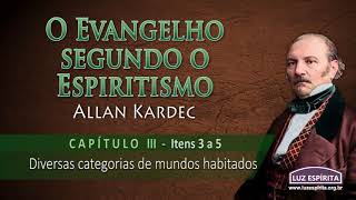 O Evangelho segundo o Espiritismo  cap III itens 3 a 5 OESOEc03n35 [upl. by Ayadahs964]