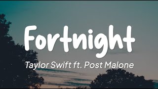 Taylor Swift ftPost Malone  Fortnight Lirik [upl. by Oibesue477]