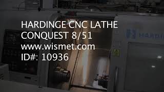 HARDINGE CNC LATHE CONQUEST 851 [upl. by Nnyliak]