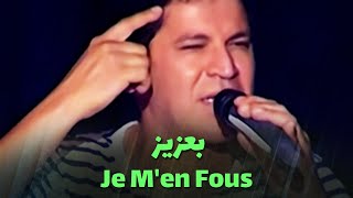 بعزيز  Je Men Fous [upl. by Talia]