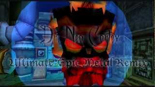 Dr Neo Cortex Ultimate EPIC METAL Remix by Tolkuton [upl. by Nodyl]