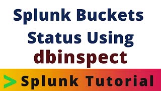 How to find Splunk Buckets status using dbinspect  Tech Tonic with Kiran [upl. by Vyner157]