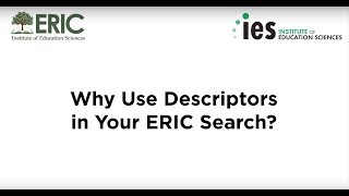 Why Use Descriptors in Your ERIC Search [upl. by Chessa]