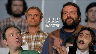 Bud Spencer amp Terence Hill  Lalalalalala HARDSTYLE REMIX by High Level [upl. by Nylekcaj]