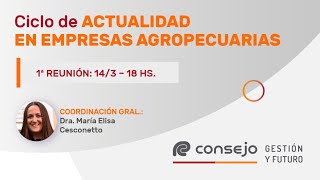 Ref 2701LV Ciclo de Actualidad en Empresas Agropecuarias 1° Reunión 2024 [upl. by Gregson]