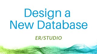 Design a New Database with ERStudio Data Architect [upl. by Frank532]