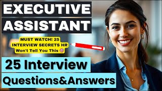 Executive Assistant Interview Questions  Complete Answer Guide 25 Examples [upl. by Alleira]