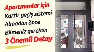 Apartman amp bahçe kapılarınız için kartlı geçiş sistemi almadan önce bilmeniz gereken 3 ÖNEMLİ DETAY [upl. by Eicyak]