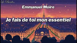 Emmanuel Moire  Je fais de toi mon essentiel avec AnneLaure Girbal ParolesLyrics [upl. by Daffy259]