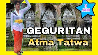 GEGURITAN ATMA TATWA  Full 3 Jam [upl. by Alyar468]