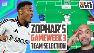 Zophars Gameweek 3 Team Selection  The FPL Wire  Fantasy Premier League Tips 202425 [upl. by Matthews961]