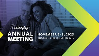 2023 LeadingAge Annual Meeting [upl. by Gifferd]