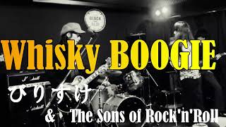 Whisky BOOGIE びりすけampThe Sons of RocknRoll live [upl. by Rider6]