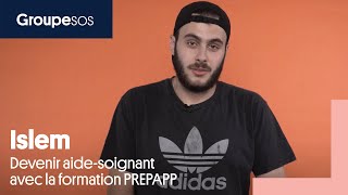 Devenir aidesoignant avec la formation PREPAPP du Groupe SOS  Islem [upl. by Amelina]