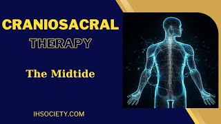 Craniosacral Therapy  The Midtide [upl. by Tioneb371]