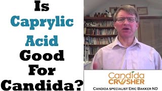 Caprylic Acid for Candida Is Caprylic Acid Good For Candida  Ask Eric Bakker [upl. by Lirrad]