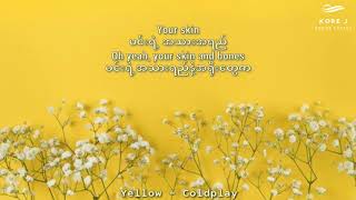 Yellow  Coldplay lyrics mmsub myanmarsubtitles Coldplay [upl. by Ollehcram899]