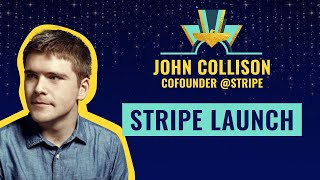 Chat with John Collison CoFounder at Stripe Stripe Launch [upl. by Aerdnek]