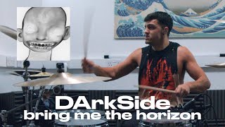 DArkSide  bring me the horizon  drum cover [upl. by Adile]