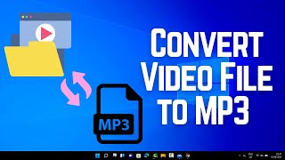 How to Convert Video File to MP3 in Windows 10 [upl. by Noiz]