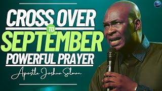 1200AM CrossOver To September 2024 With This Powerful Prayer  Apostle Joshua Selman [upl. by Rachael734]