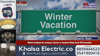 Winter holidays for primary classes in Kashmir likely from 09 December [upl. by Enairb]