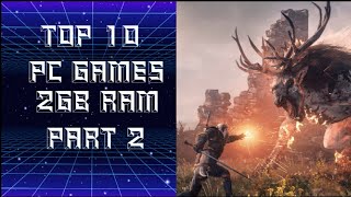 Top 10 PC Games For LowEnd Systems  PART 2 [upl. by Nessej]