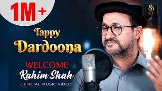 Tappay Dardoona  Rahim Shah ❤️  Official Video Song  2023  rahimshah [upl. by Ardin]