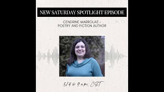 Saturday Spotlight  Cendrine Marrouat Poetry and Fiction Author [upl. by Tichonn]